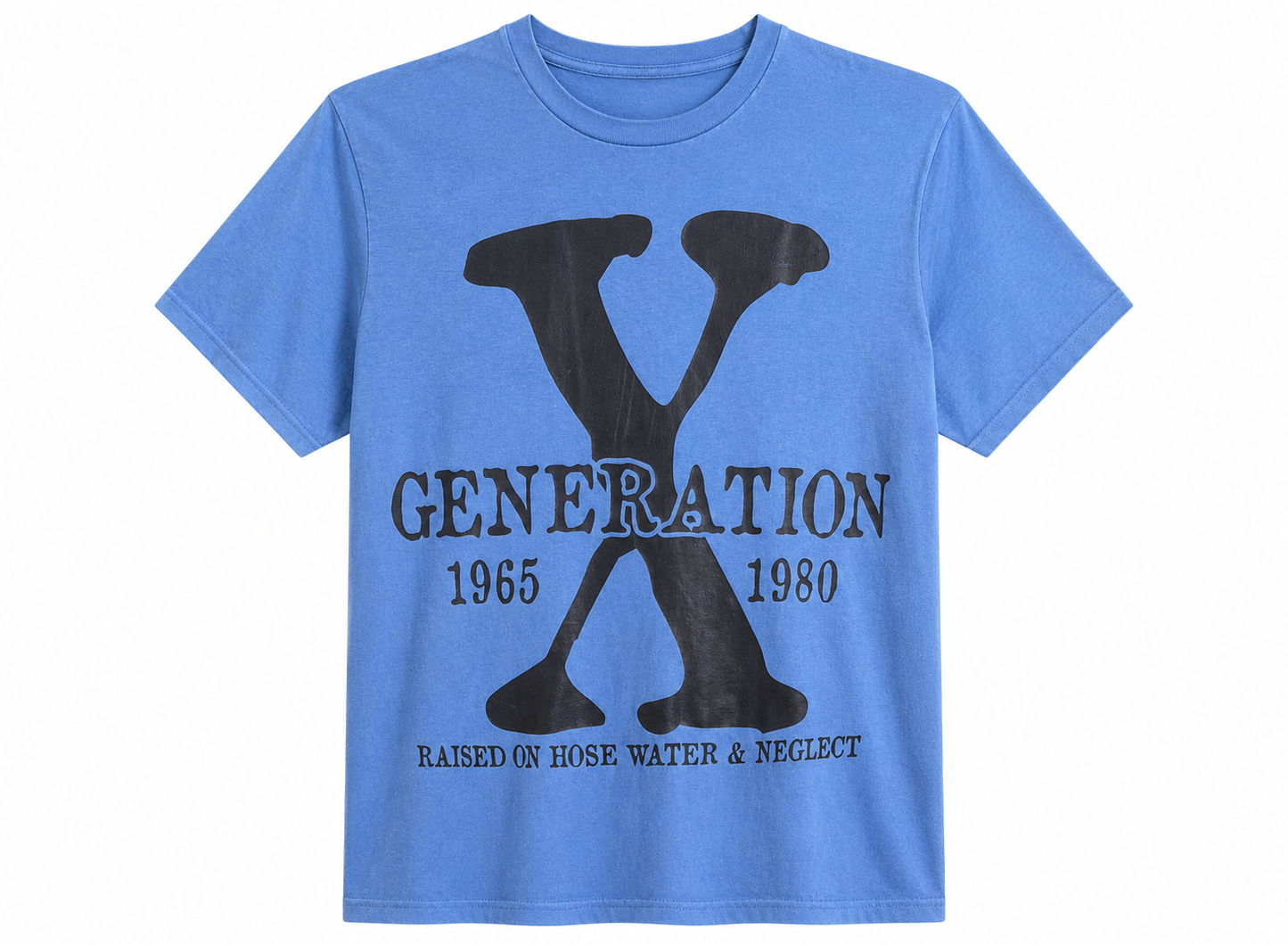 Generation X Raised on Hose Water & Neglect